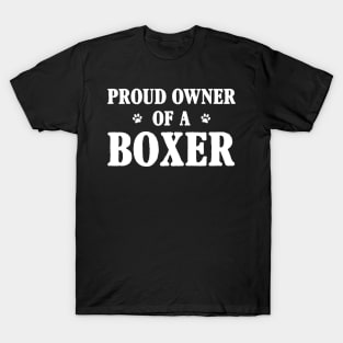 Proud Owner Of A Boxer T-Shirt